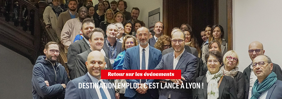 Destination Emploi : c’est lancé à Lyon !