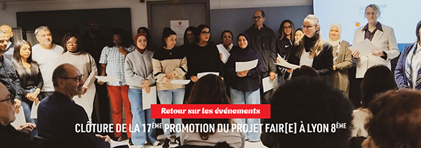 Clôture de la 17ème promotion du Projet FAIR[e] à Lyon 8ème