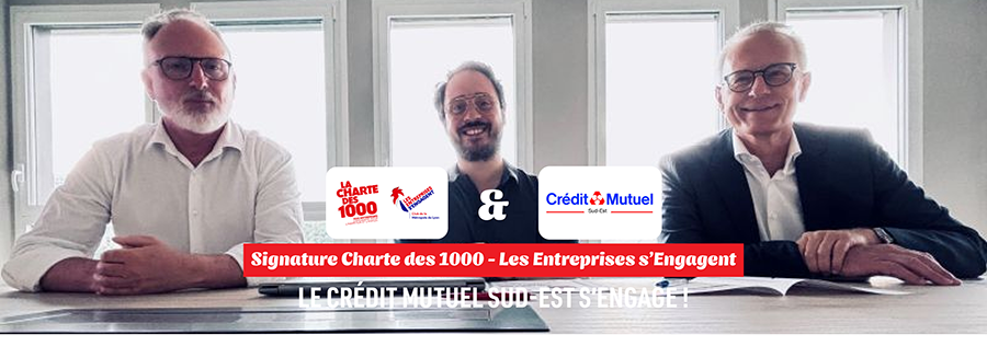Le Crédit Mutuel du Sud-Est renouvelle son engagement avec la Charte des 1000
