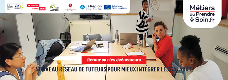 Métiers du Prendre Soin : un nouveau réseau de tuteurs pour mieux intégrer les salariés